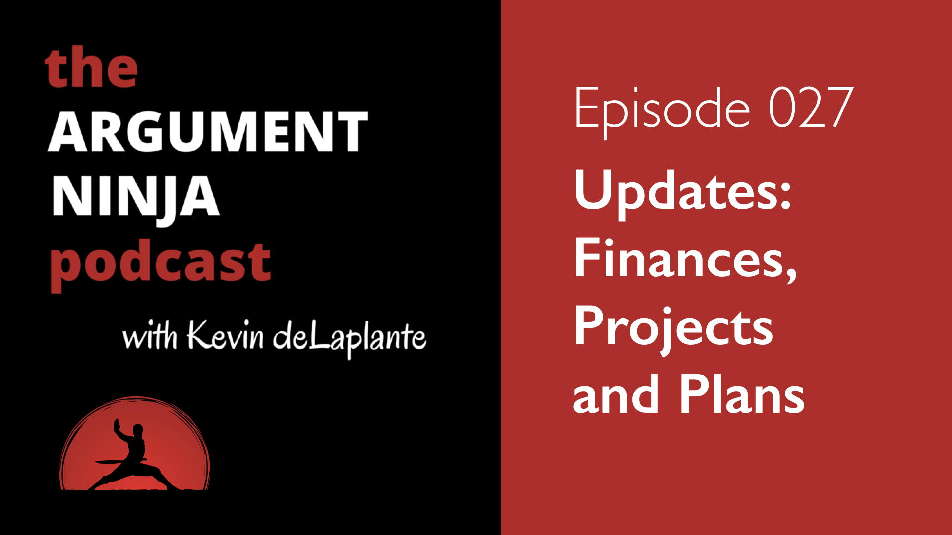 027 – Updates: Finances, Projects and Plans